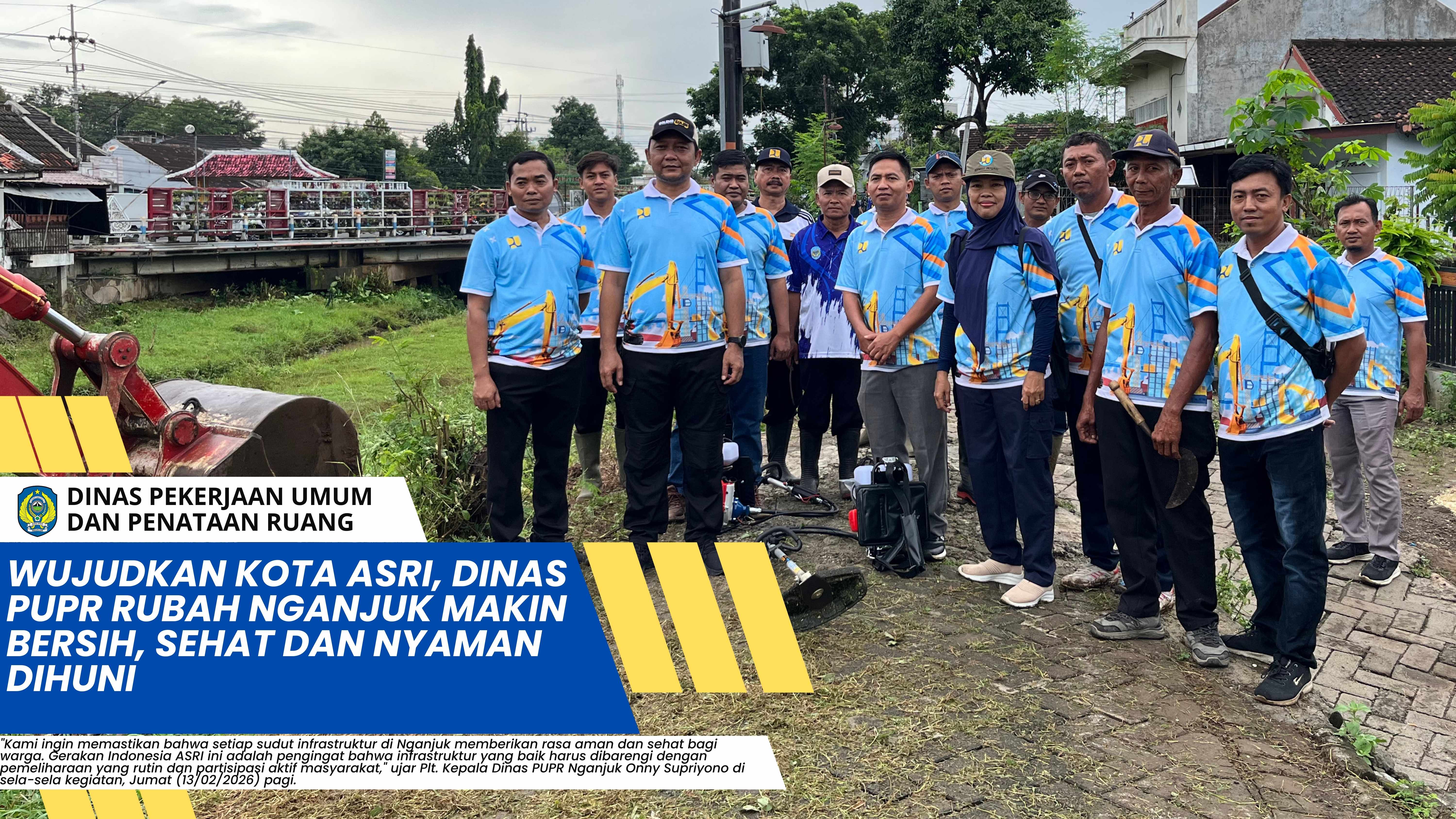 Wujudkan Kota ASRI, Dinas PUPR Rubah Nganjuk Makin Bersih, Sehat dan Nyaman Dihuni